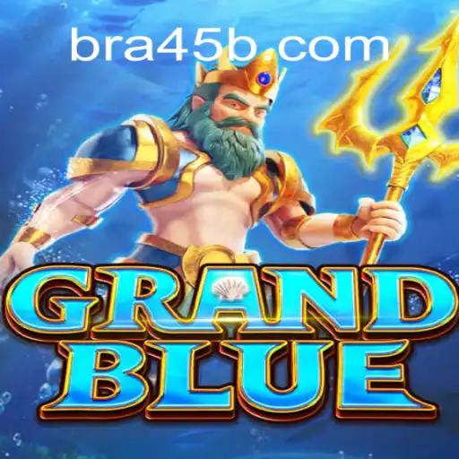 Exploring GRANDBLUE: A New Adventure in Online Gaming on 45B.COM