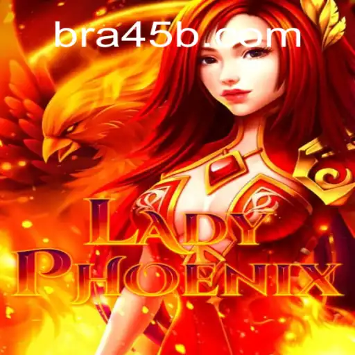Discovering the Exciting World of LadyPhoenix on 45B.COM Platform - Oficial Slots Brasil
